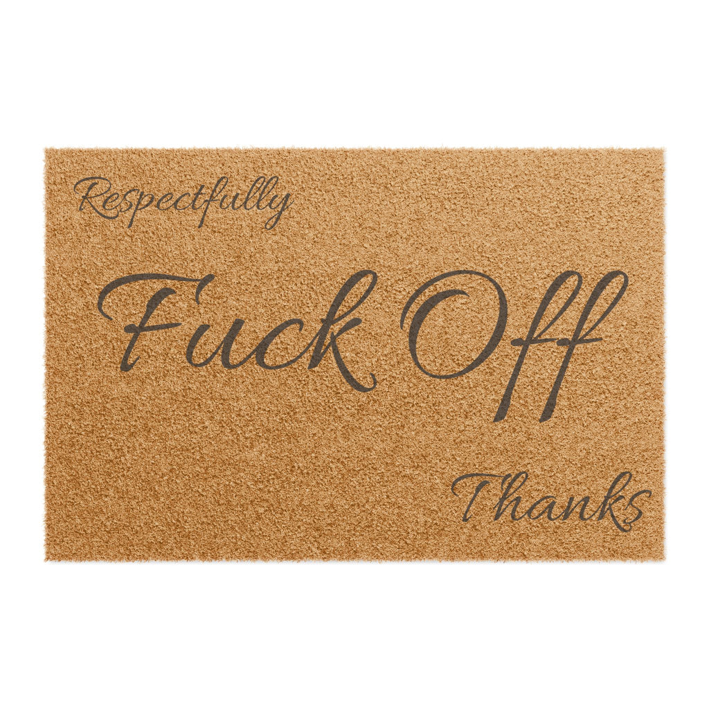 Doormat — Respectfully, Fuck Off Thanks Rustic Coir Welcome Mat