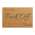 Doormat — Respectfully, Fuck Off Thanks Rustic Coir Welcome Mat