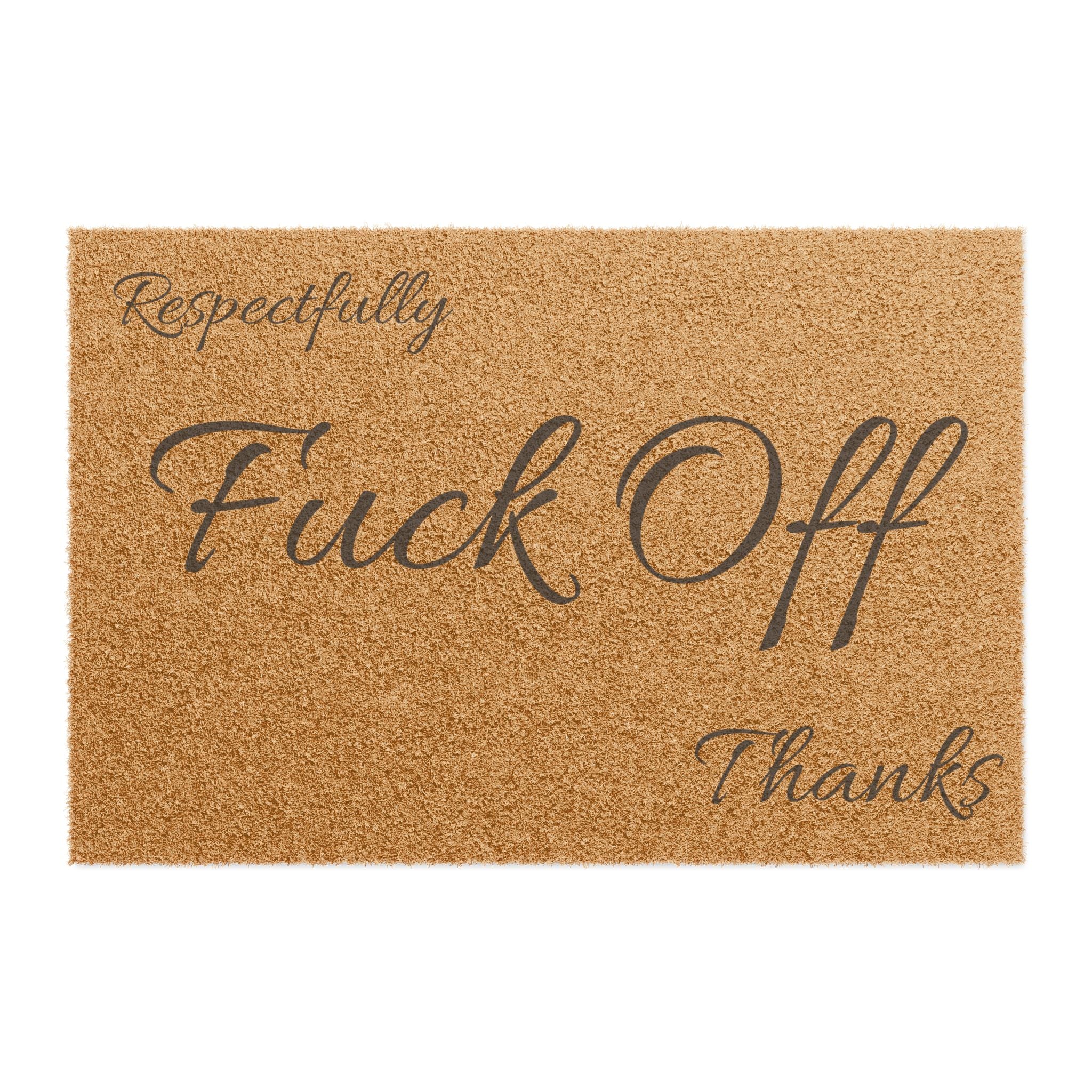 Doormat — Respectfully, Fuck Off Thanks Rustic Coir Welcome Mat