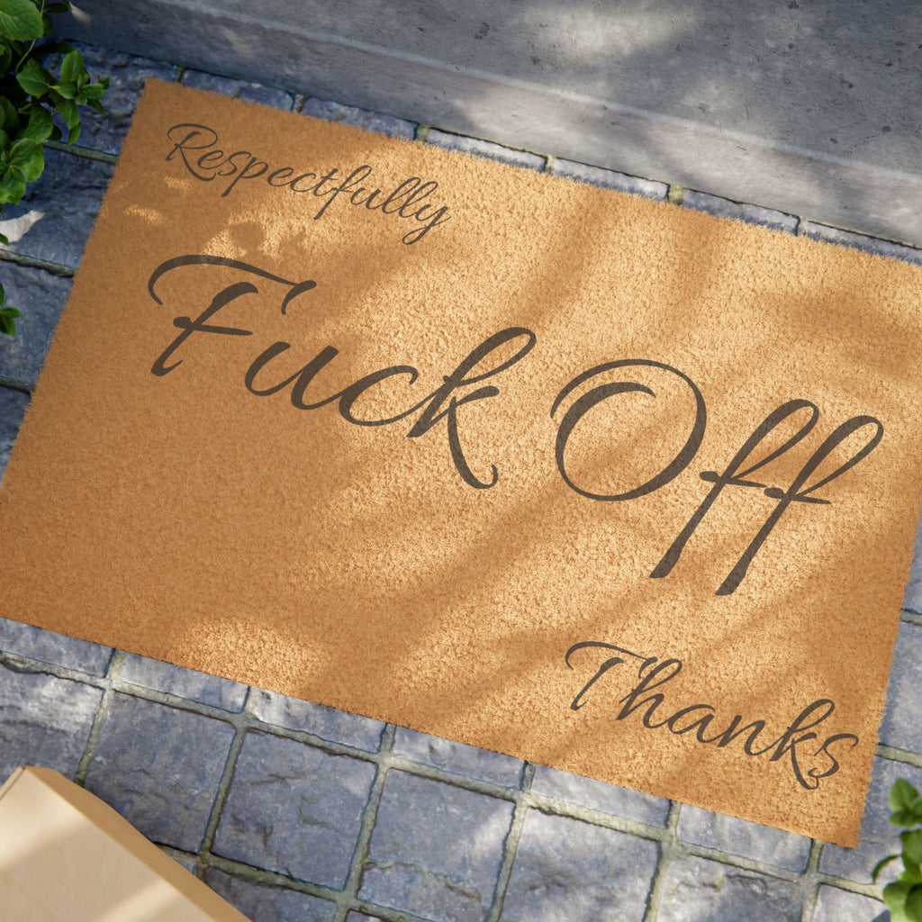 Doormat — Respectfully, Fuck Off Thanks Rustic Coir Welcome Mat