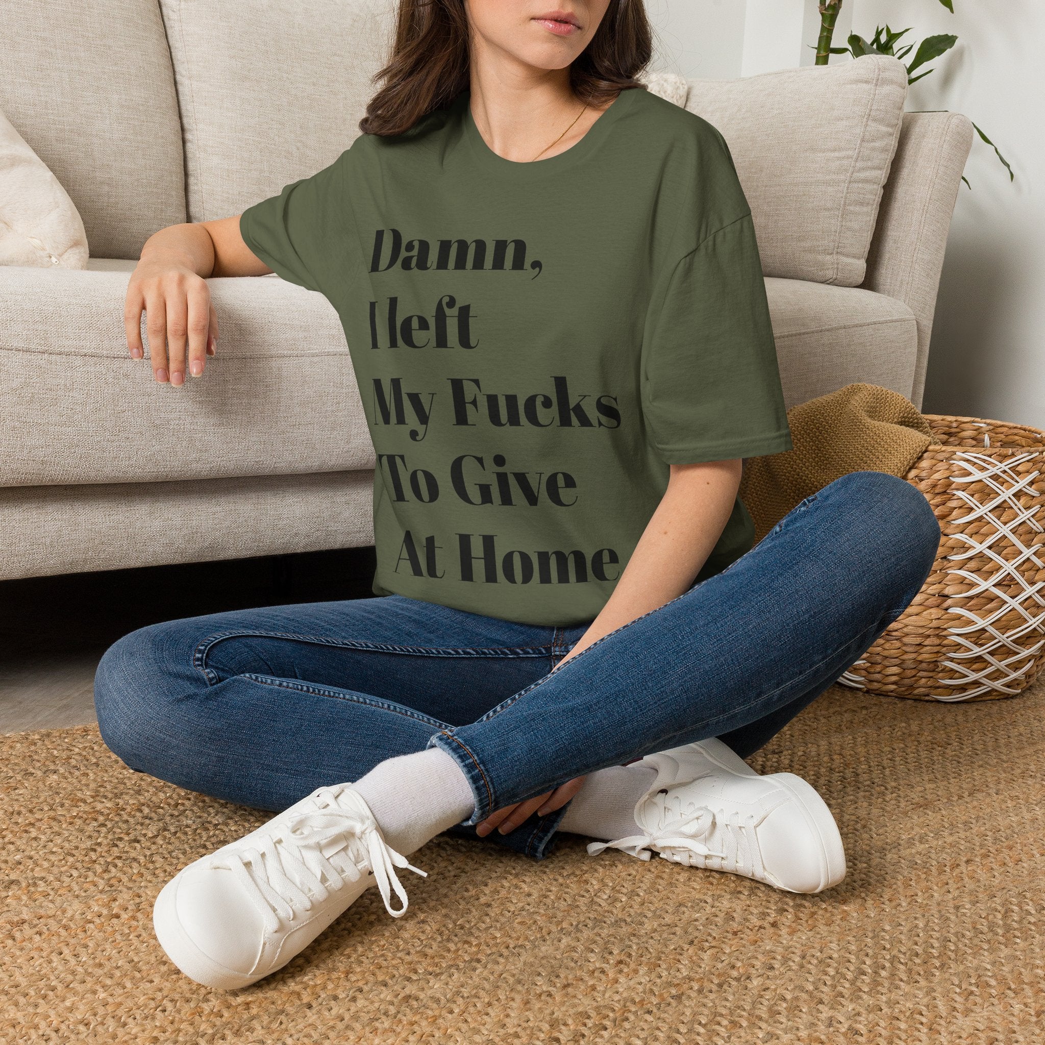 Damn, I Left My Fucks To Give At Home T-Shirt — Funny Dark Humor Graphic Tee