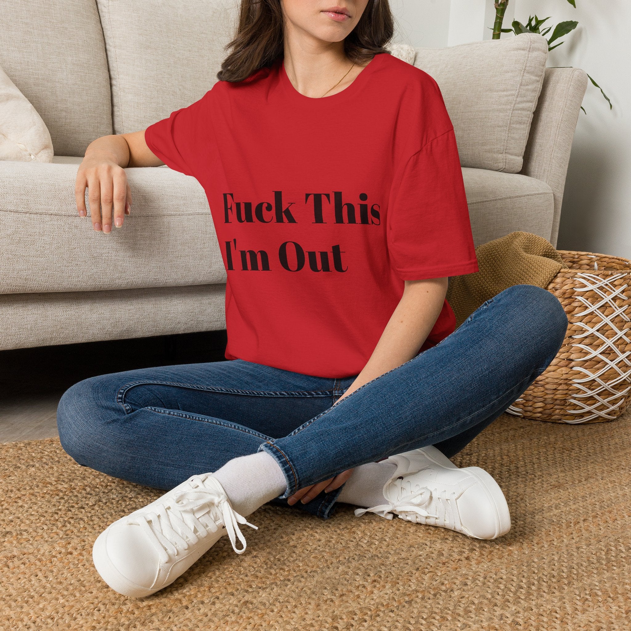 Fuck This I'm Out T-Shirt — Bold Casual Statement Tee