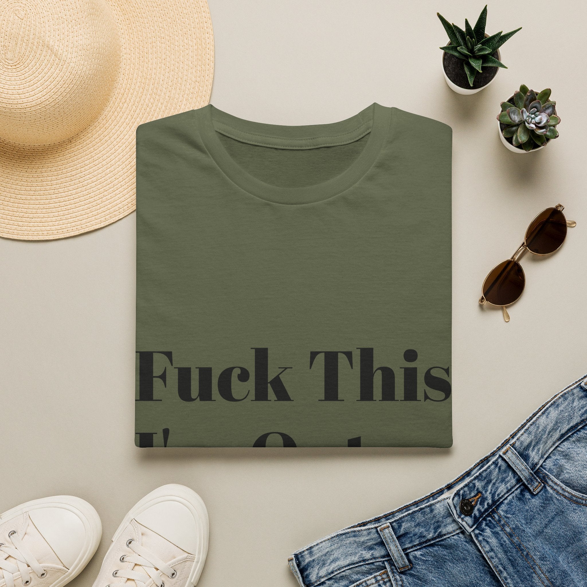 Fuck This I'm Out T-Shirt — Bold Casual Statement Tee