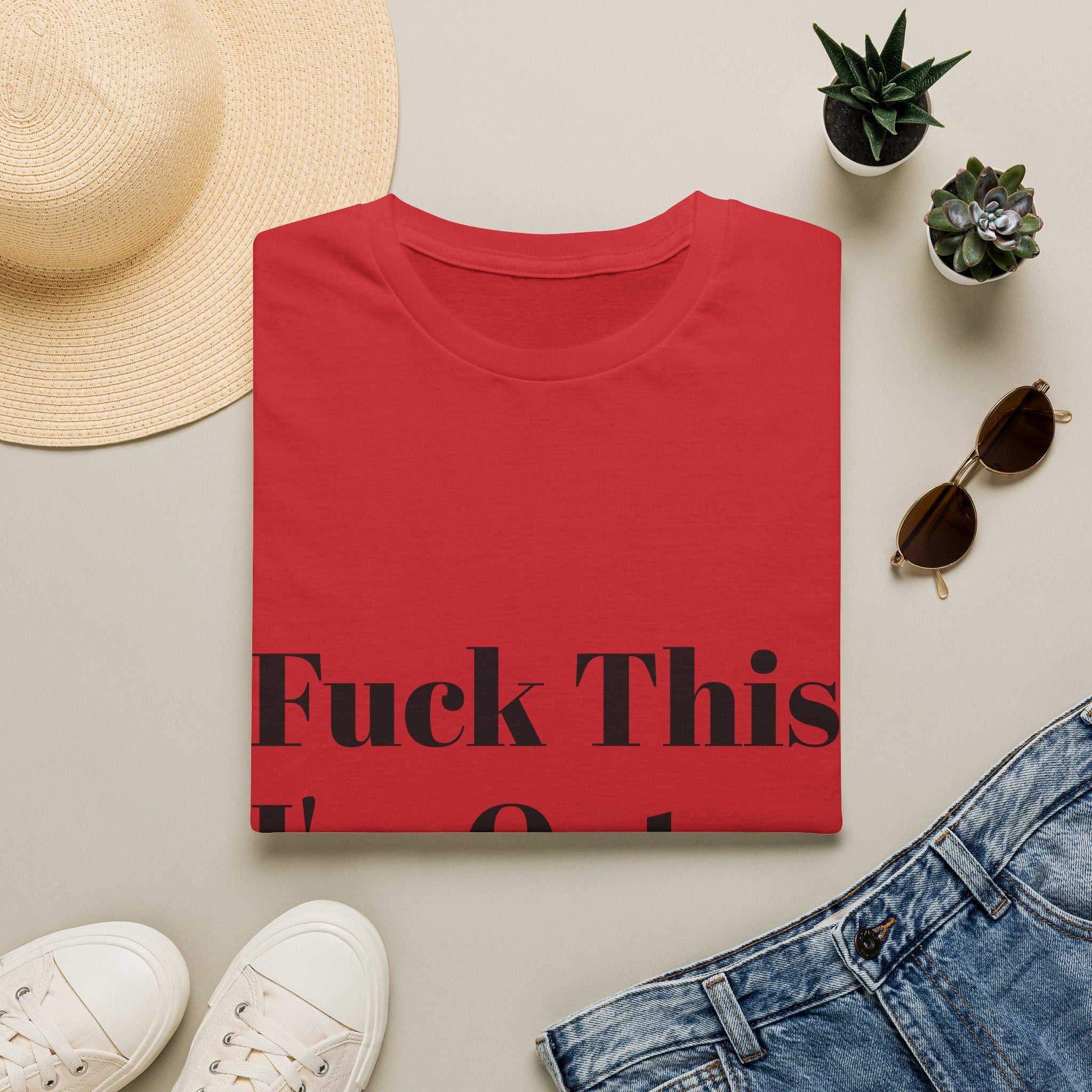Fuck This I'm Out T-Shirt — Bold Casual Statement Tee