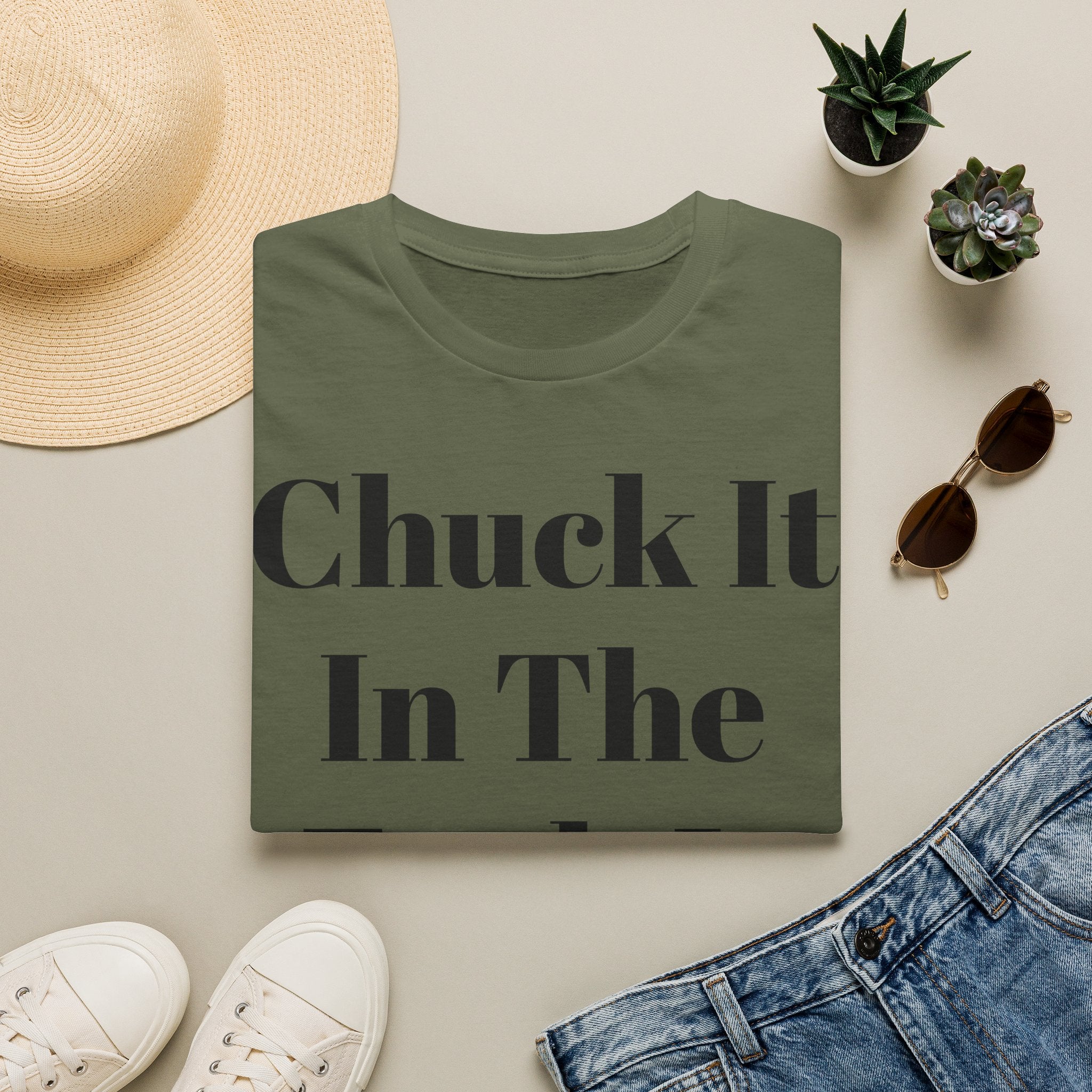Chuck It In The F*** It Bucket T-Shirt — Funny Slogan Casual Tee